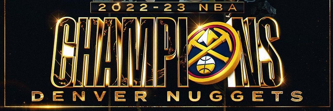 The Denver Nuggets are your 2022-23 NBA Champions